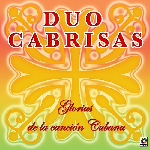 Glorias de la Canción Cubana Duo Cabrisas
