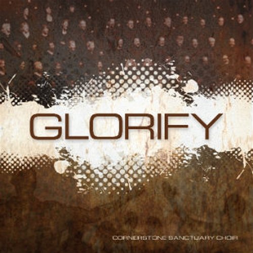 Glorify Cornerstone Sanctuary Choir