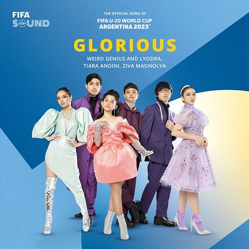 Glorious Weird Genius, Lyodra, Tiara Andini, Ziva Magnolya, FIFA Sound