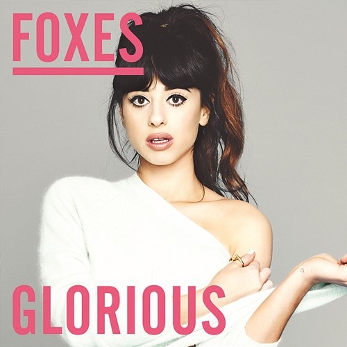 Glorious (Remixes) Foxes