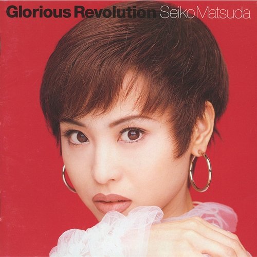Glorious Revolution Seiko Matsuda