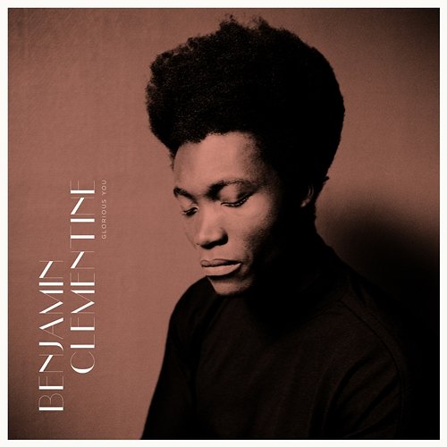 Glorious You Benjamin Clementine