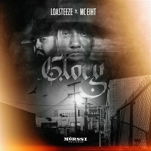 Glory Loasteeze feat. MC Eiht