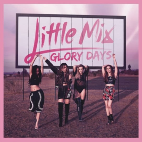 Glory Days Little Mix