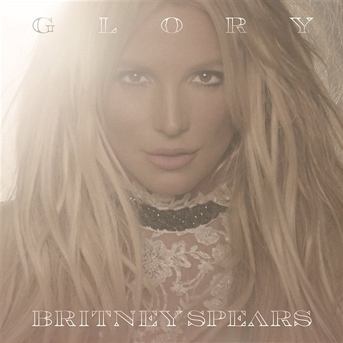 Glory (Deluxe Version) Britney Spears