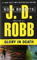 Glory in Death Robb J. D., Nora Roberts