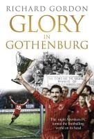 Glory in Gothenburg Gordon Richard