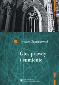Głos prawdy i sumienie Kościół w pismach Cypriana Norwida Zajączkowski Ryszard