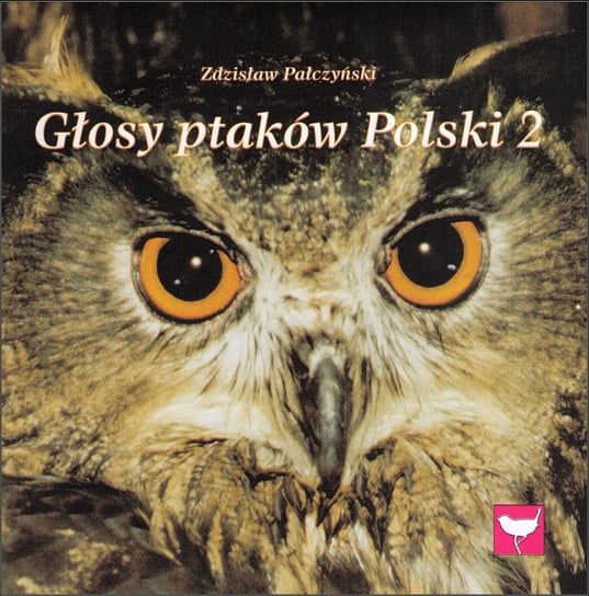 Głosy ptaków Polski. Volume 2 Odgłosy Natury