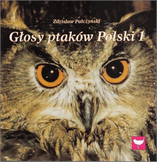 Głosy ptaków polskich. Volume 1 Odgłosy Natury