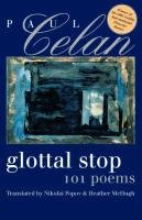 Glottal Stop: 101 Poems Celan Paul