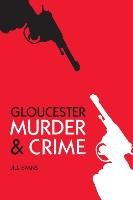 Gloucester Murder & Crime Evans Jill