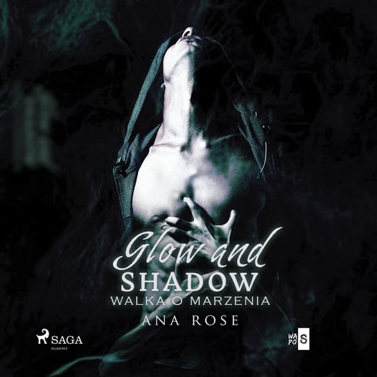 Glow and shadow. Walka o marzenia Rose Ana