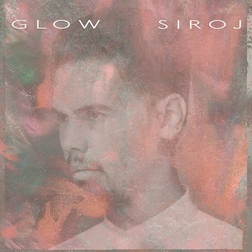 Glow - EP SirOJ