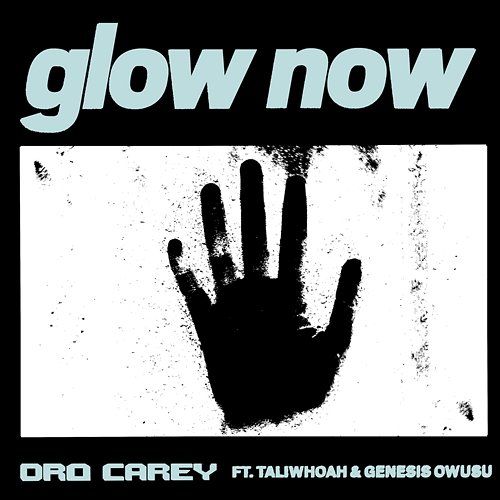 Glow Now Dro Carey