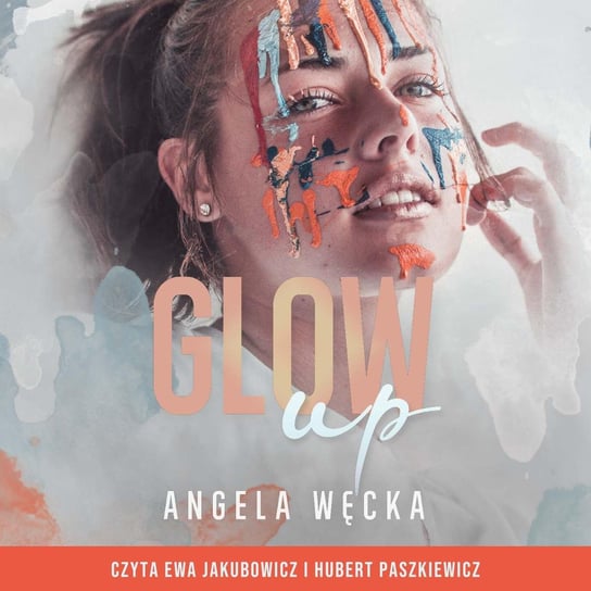 Glow up - audiobook Węcka Angela