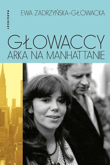 Głowaccy. Arka na Manhattanie - ebook epub Ewa Zadrzyńska-Głowacka