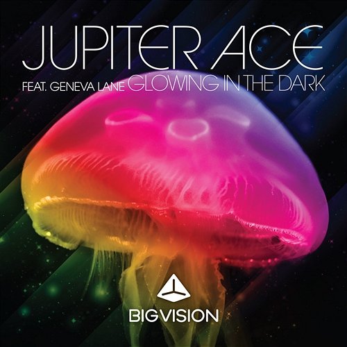 Glowing In The Dark Jupiter Ace feat. Geneva Lane