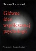 Główne idee współczesnej psychologii Tomaszewski Tadeusz