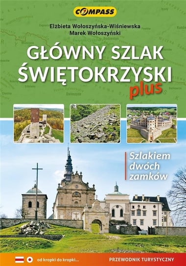 Główny Szlak Świętokrzyski plus - przewodnik Opracowanie zbiorowe