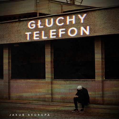 Głuchy telefon Jakub Skorupa