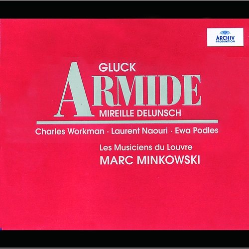 Gluck: Armide / Act 3 - 36. "Plus on connaît l'amour" Ewa Podles, Les Musiciens du Louvre, Marc Minkowski, Chorus Of Les Musiciens Du Louvre