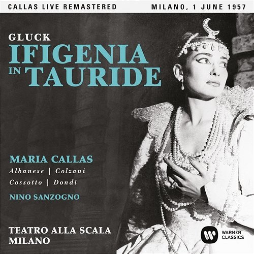 Gluck: Ifigenia in Tauride (1957 - Milan) - Callas Live Remastered Maria Callas