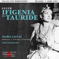 Gluck: Ifigenia in Tauride Maria Callas, Sanzogno Nino, Albanese Francesco, Colzani Anselmo, Cossotto Fiorenza