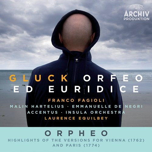 Gluck: Orfeo ed Euridice / Orpheo - Highlights Of The Versions For Vienna (1762) And Paris (1774) Franco Fagioli, Malin Hartelius, Emmanuelle De Negri, Accentus Chamber Choir, Insula Orchestra, Laurence Equilbey