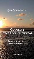 GLÜCK IST EINE ENTSCHEIDUNG Faber-Neuling Jens