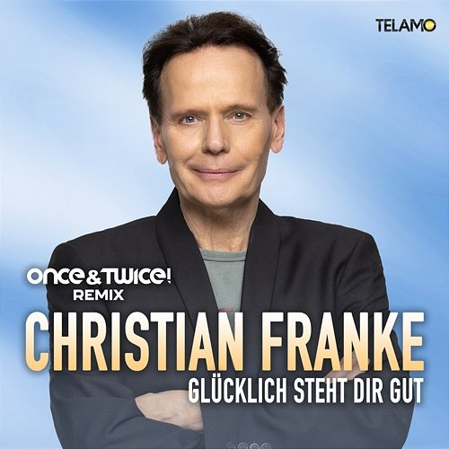 Glücklich steht dir gut Christian Franke