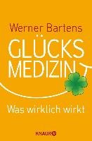 Glücksmedizin Bartens Werner