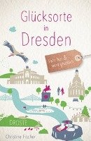 Glücksorte in Dresden Fischer Christine