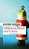 Glühwein, Mord und Gloria Baumann Manfred