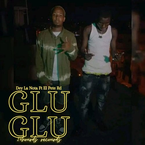 GLUGLU Dey La Nota