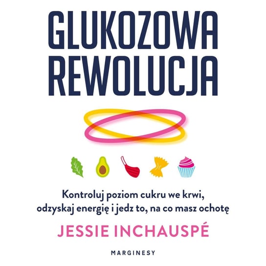 Glukozowa rewolucja - audiobook Jessie Inchauspe