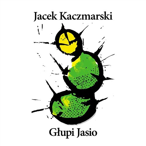 Glupi Jasio Jacek Kaczmarski