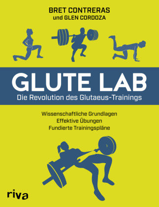 Glute Lab - Die Revolution des Glutaeus-Trainings Riva Verlag