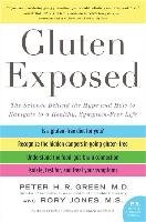 Gluten Exposed: The Science Behind the Hype and How to Navigate to a Healthy, Symptom-Free Life Green Peter H. R., Jones Rory