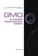 GMO w świetle najnowszych badań Opracowanie zbiorowe