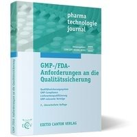 GMP-/FDA-Anforderungen an die Qualitätssicherung Amborn J., Bakhschai B., Engelhard R., Hosch C., Junemann T., Klar F.
