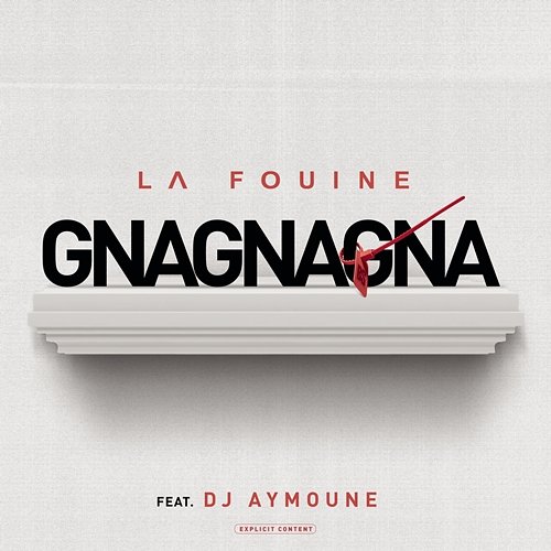 Gnagnagna La Fouine feat. Dj Aymoune