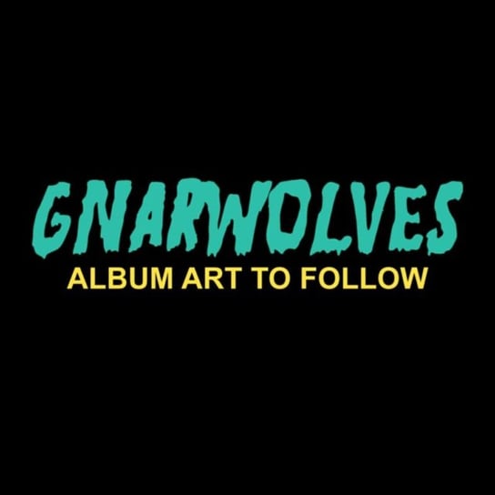Gnarwolves Gnarwolves