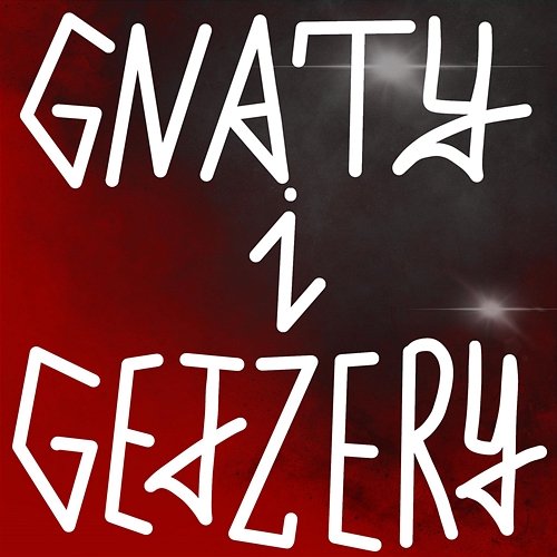 Gnaty i Gejzery Walkman feat. ziemowit