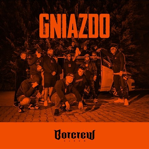Gniazdo Gedz, Onek87, Joda, BORCREW feat. Sarius, Szpaku, Lipa, Kobik, Paluch