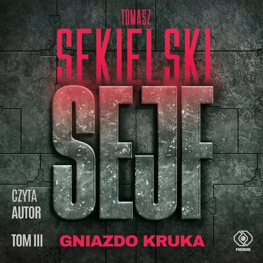 Gniazdo Kruka. Sejf. Tom 3 - audiobook Sekielski Tomasz