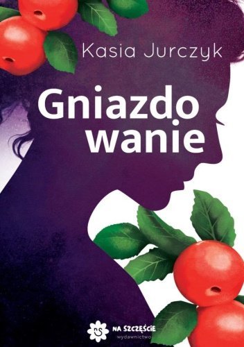 Gniazdowanie - ebook epub Kasia Jurczyk