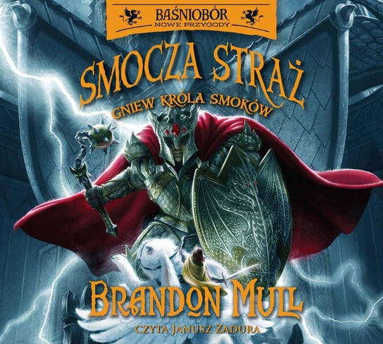 Gniew Króla Smoków. Smocza straż. Baśniobór. Tom 2 - audiobook Mull Brandon