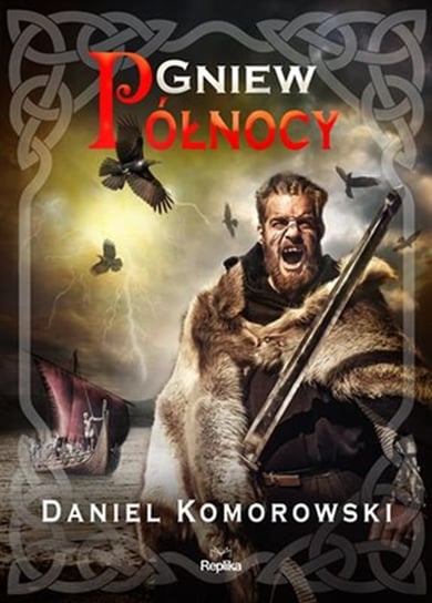 Gniew Północy Komorowski Daniel