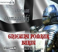 Gniewny pomruk burzy Domagalski Dariusz